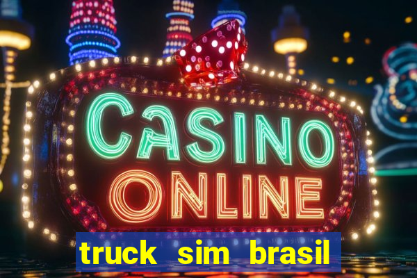 truck sim brasil dinheiro infinito